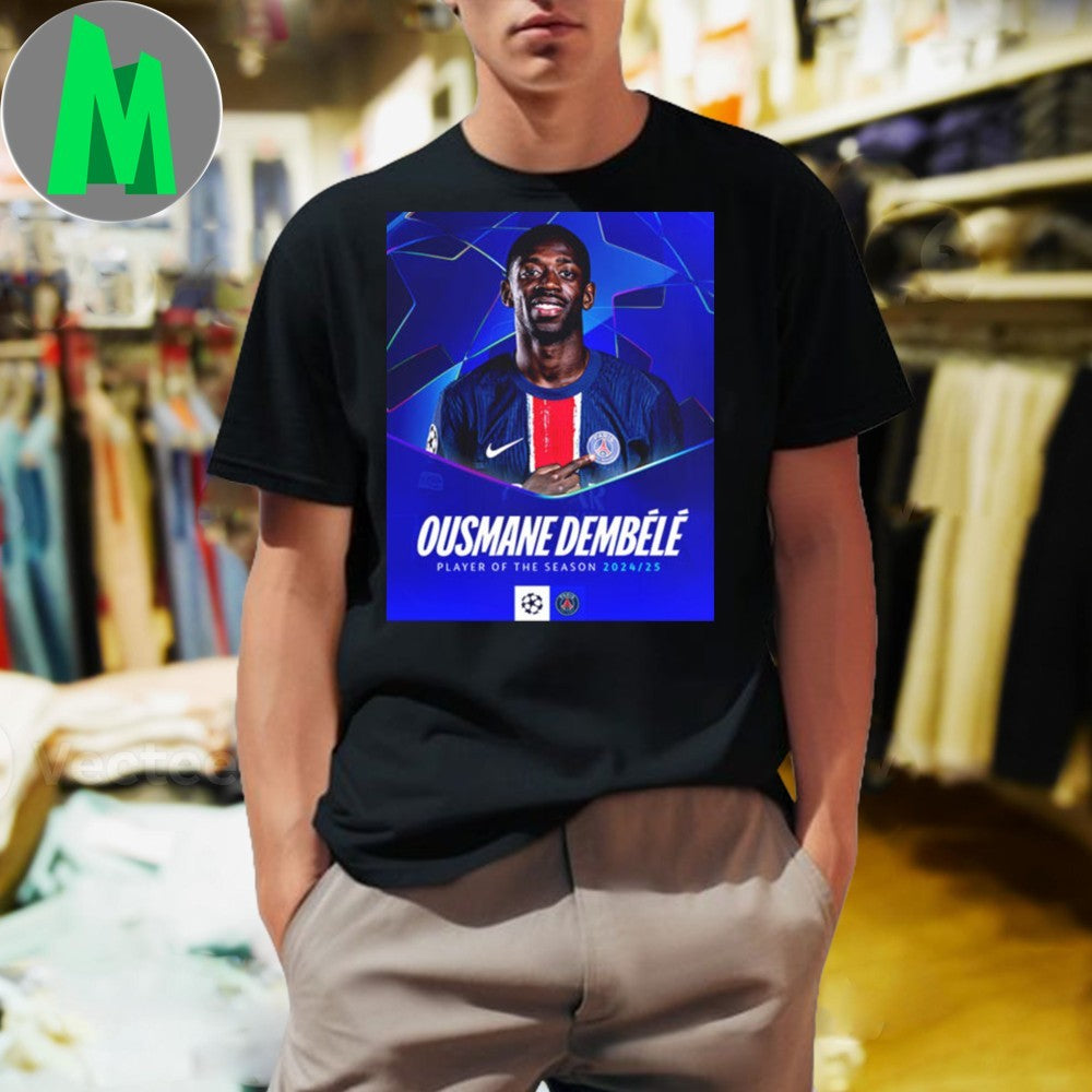 Design Ousmane Dembele Wins Title UEFA Champions League Player Of The Season 2025 Shirt