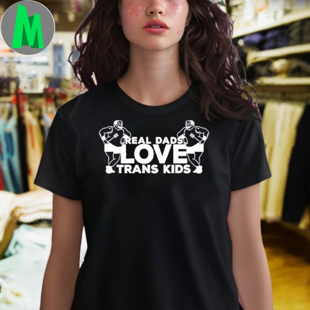 Design Transfigure Print Real Dads Love Trans Kids Shirt