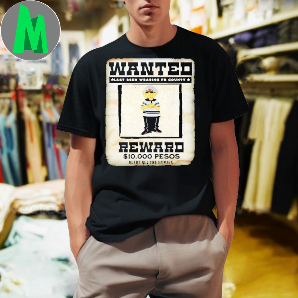 Design Wanted Reward Last Seen Wearing FB County Graphic T-Shirt