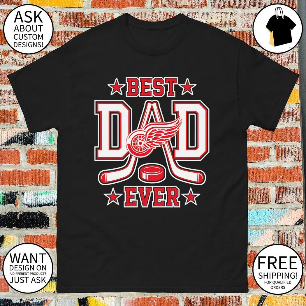 Detroit Red Wings Hockey Best Dad Ever 2026 shirt