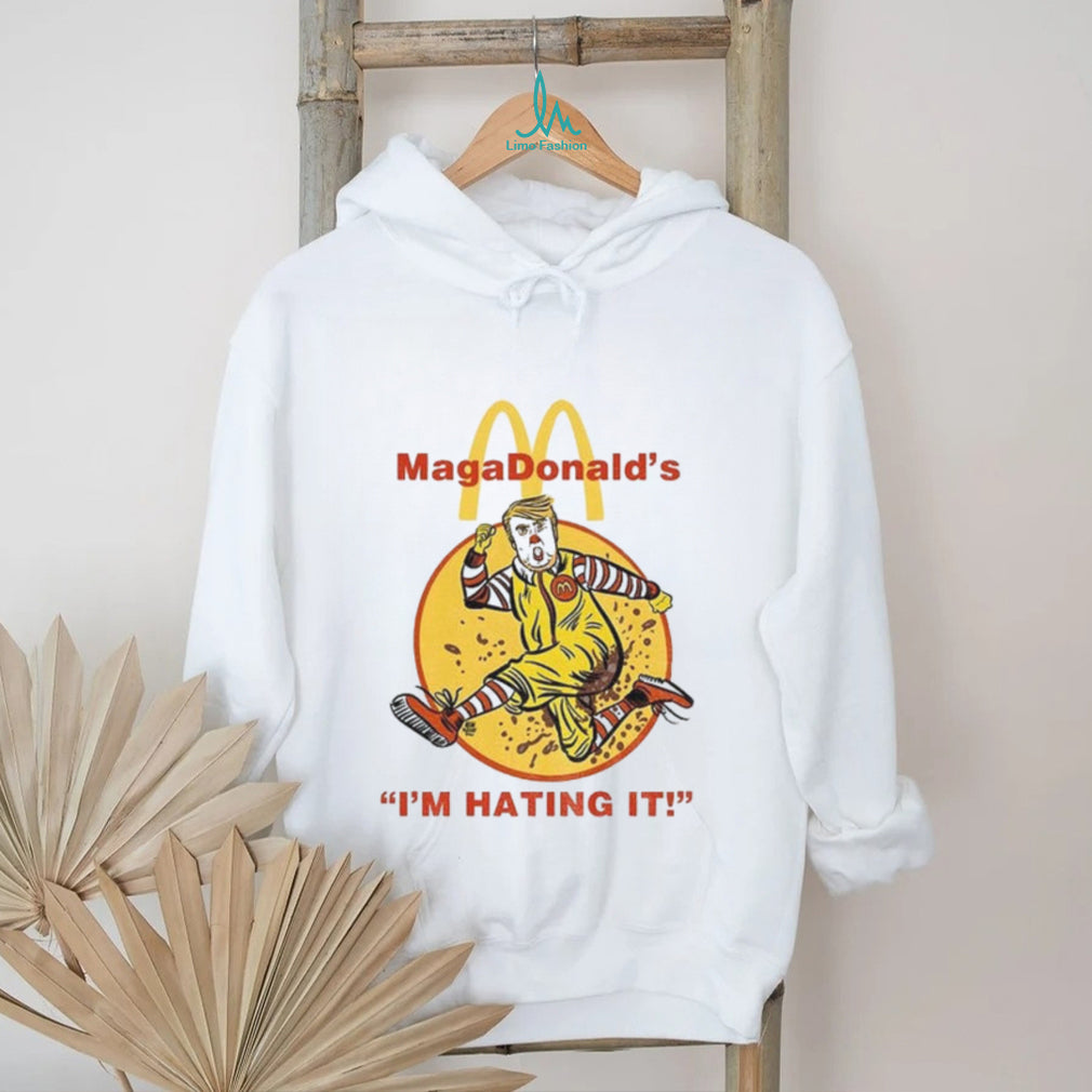 Donald Trump caricature MagaDonald’s x MacDonald’s logo I’m hating it shirt