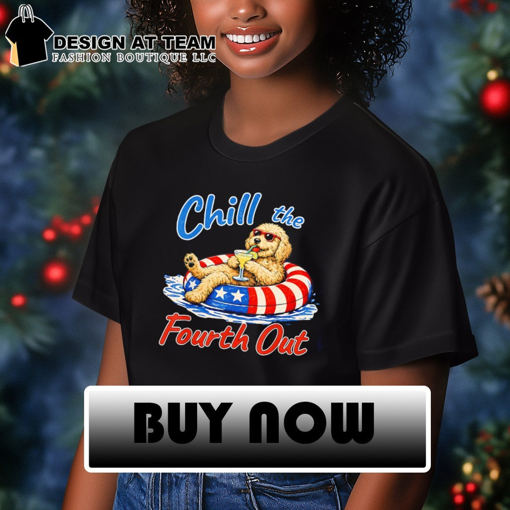 Doodle dog Chill the Fourth Out USA 4th of July 2026 shirt