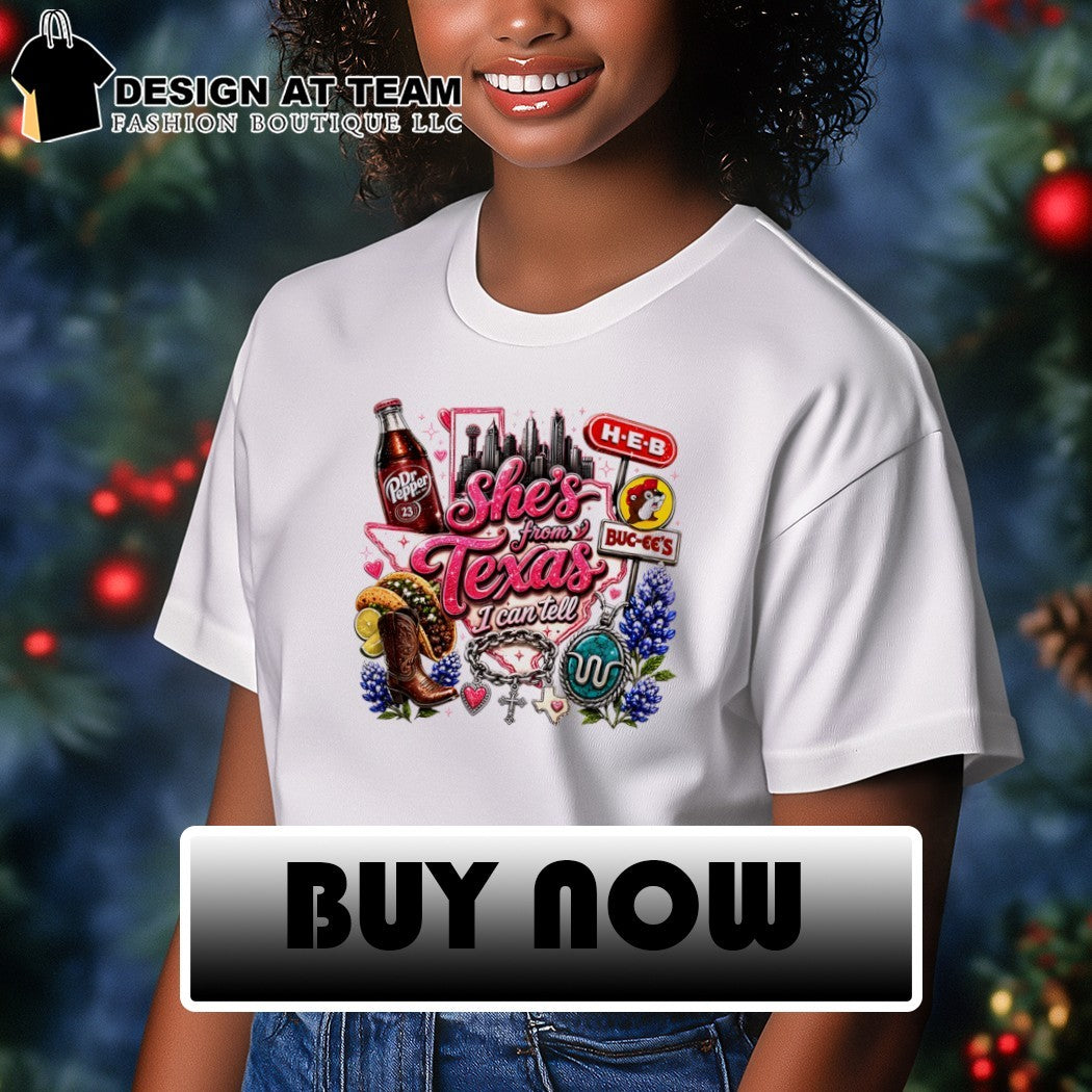 Dr Pepper HEB Buc-ee’s Texas tacos boots bluebonnets she’s from Texas I can tell text shirt