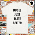 Dudes Just Taste Better Gay Pride Month 2026 shirt