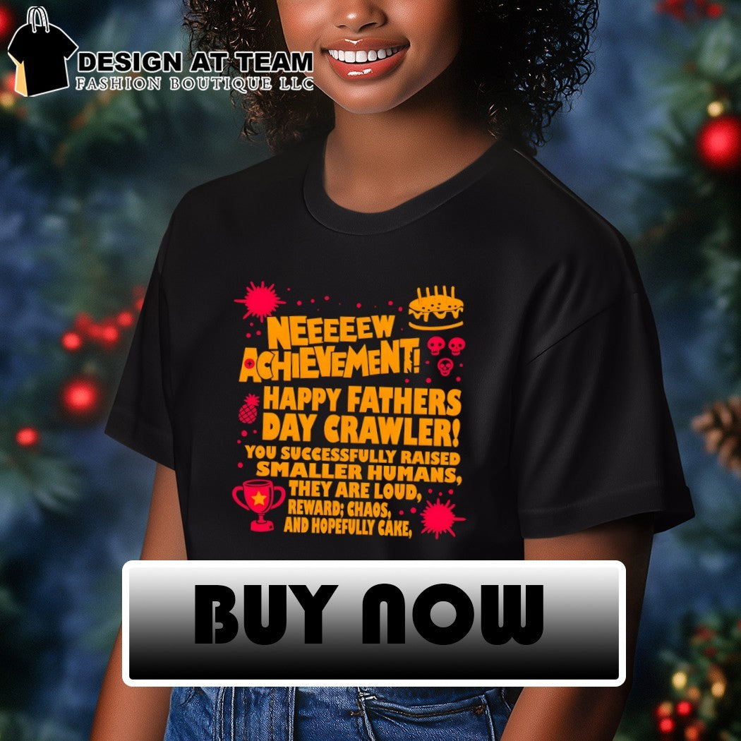 Dungeon Crawler Carl Neeeeew Achievement Happy Fathers Day 2026 shirt