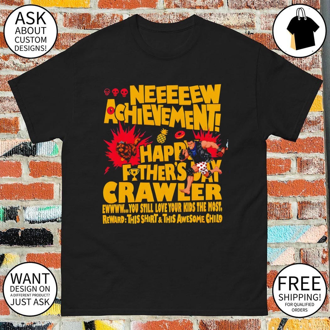 Dungeon Crawler Carl Neeeeew Achievement you still love your kids the most Happy Fathers Day 2026 shirt