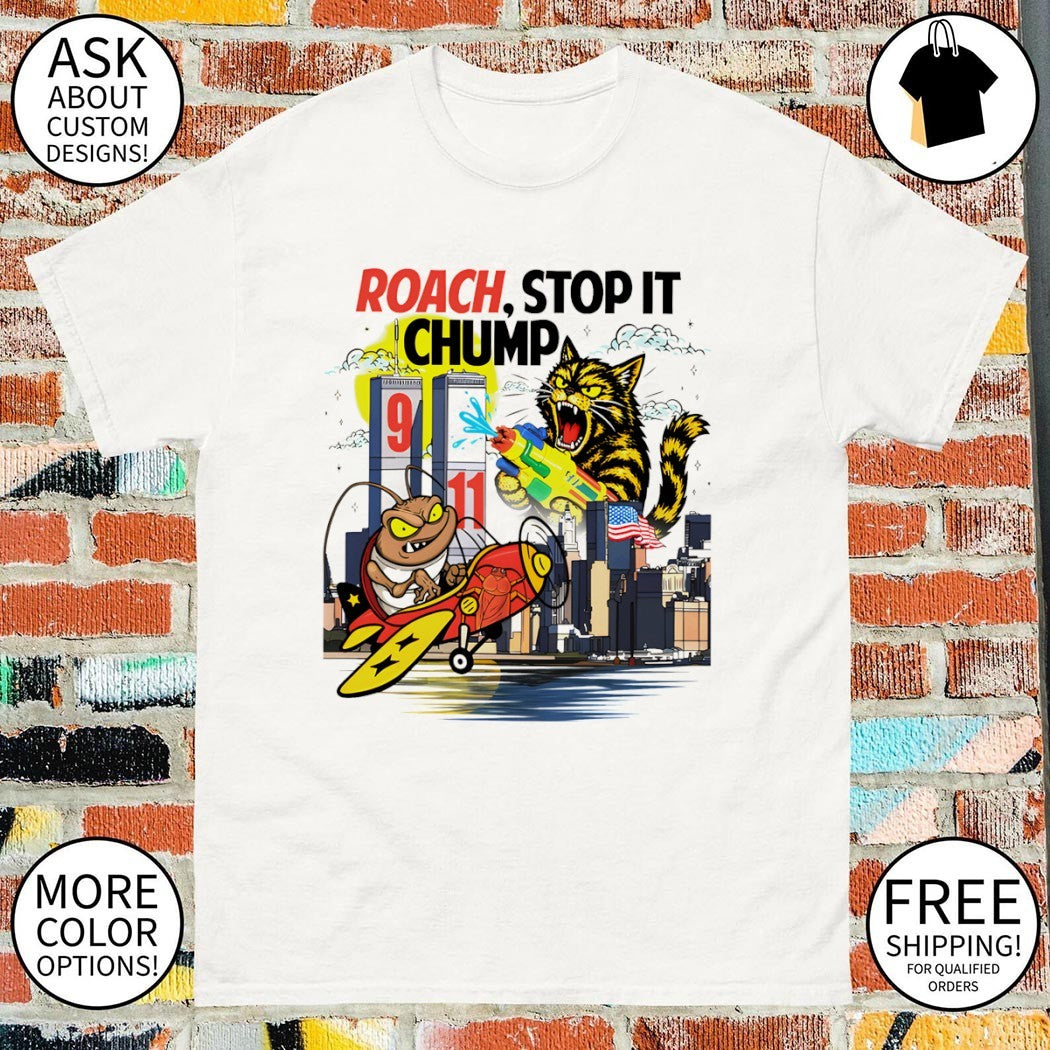 Dungeon Crawler Carl roach stop it Chump 9 11 America shirt
