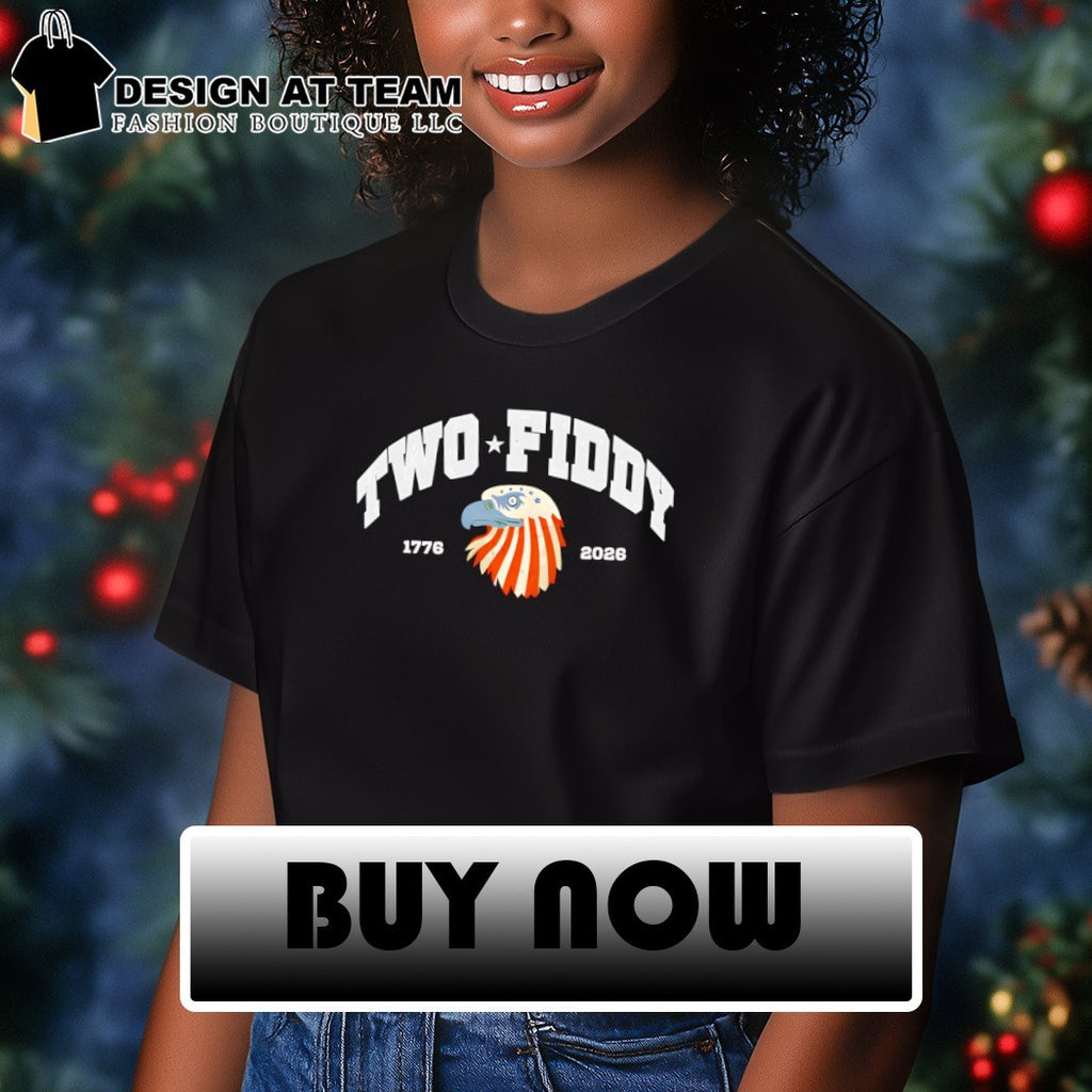 Eagle apparel featuring the Two Fiddy 1776 2026 shirt