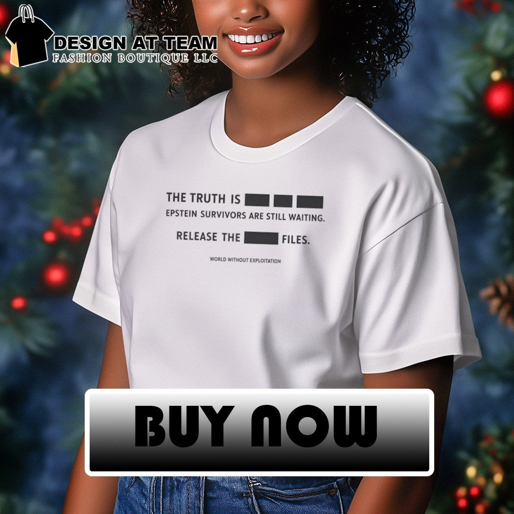 Epstein Survivors The Truth is Epstein survivors are still waiting release the files shirt