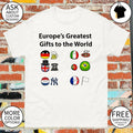 Europe’s greatest gifts to the World flag shirt