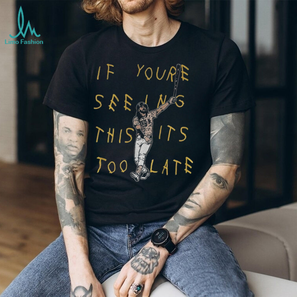 Fernando Tatis Jr El Niño It’s Too Late San Diego shirt