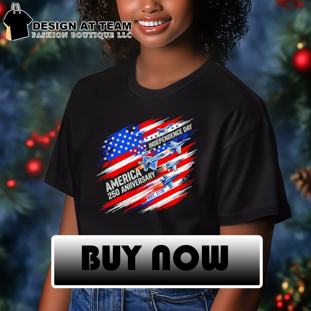 Fighter Jets America 250 Aniversary Independence Day est 1776 Patriotic shirt