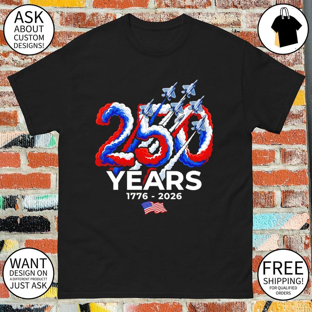 Fighter Jets United States Air Force 250 Years 1776 2026 patriotic 4th of July shirt