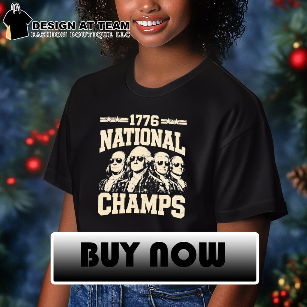 Founding Fathers Benjamin Franklin George Washington Thomas Jefferson 1776 National Champs shirt
