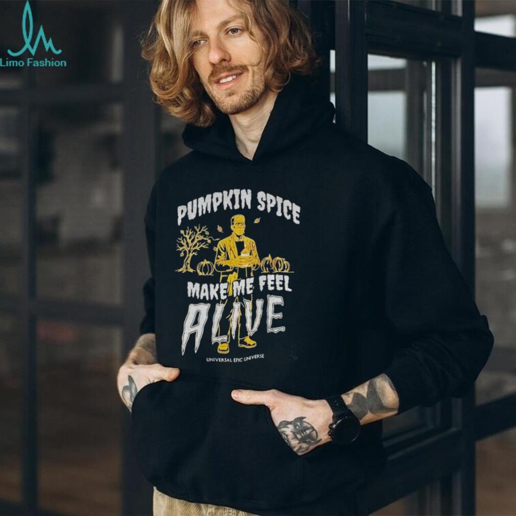 Frankenstein pumpkin spice make me feel alive shirt