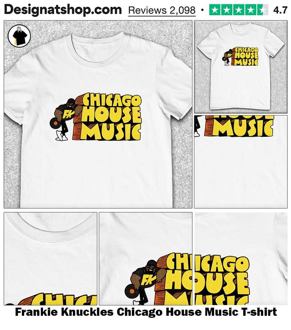 Frankie Knuckles Chicago House Music shirt