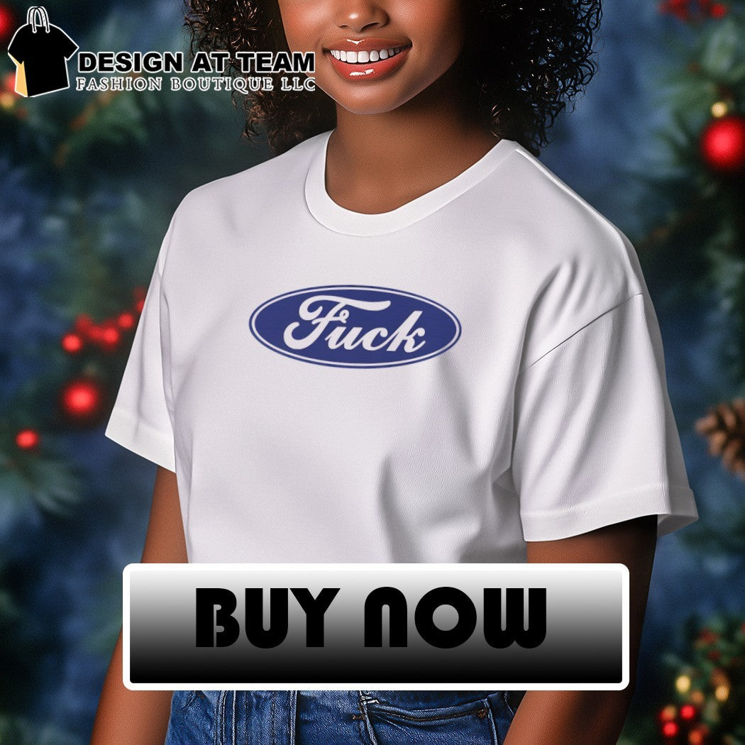 Fuck Ford Logo Script shirt