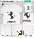 Fuhrari Prancing Horse Ferrari parody shirt
