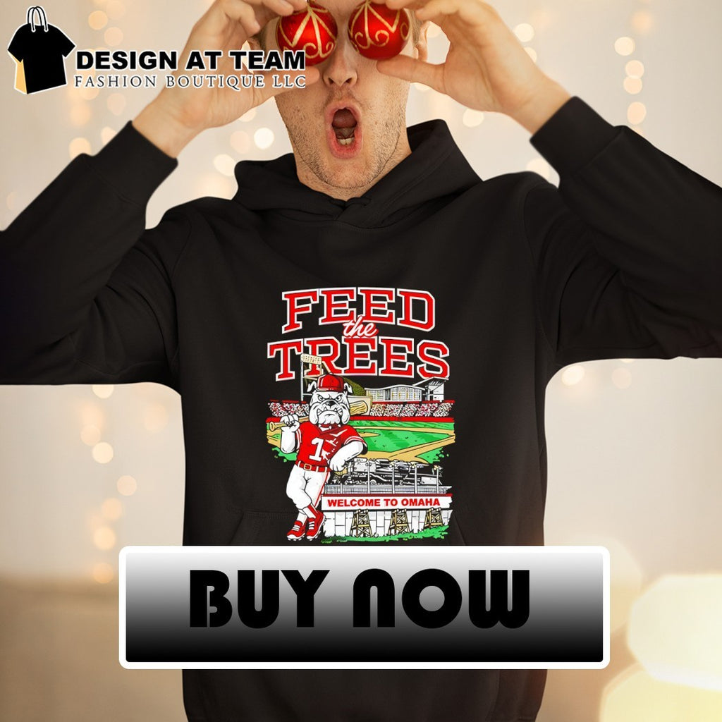Georgia Bulldogs Baseball Feed The Trees Welcome to Omaha 2026 MLB shirt