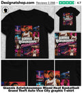 Giannis Antetokounmpo Miami Heat Basketball Grand Theft Auto Vice City graphic shirt
