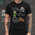 Goat Character Funny Quote I’m Not Crazy I’m Just Special No Wait Maybe I Am Shirt
