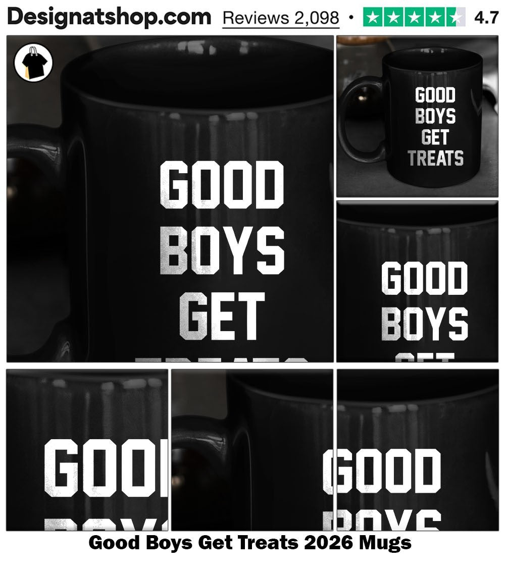 Good Boys Get Treats 2026 shirt