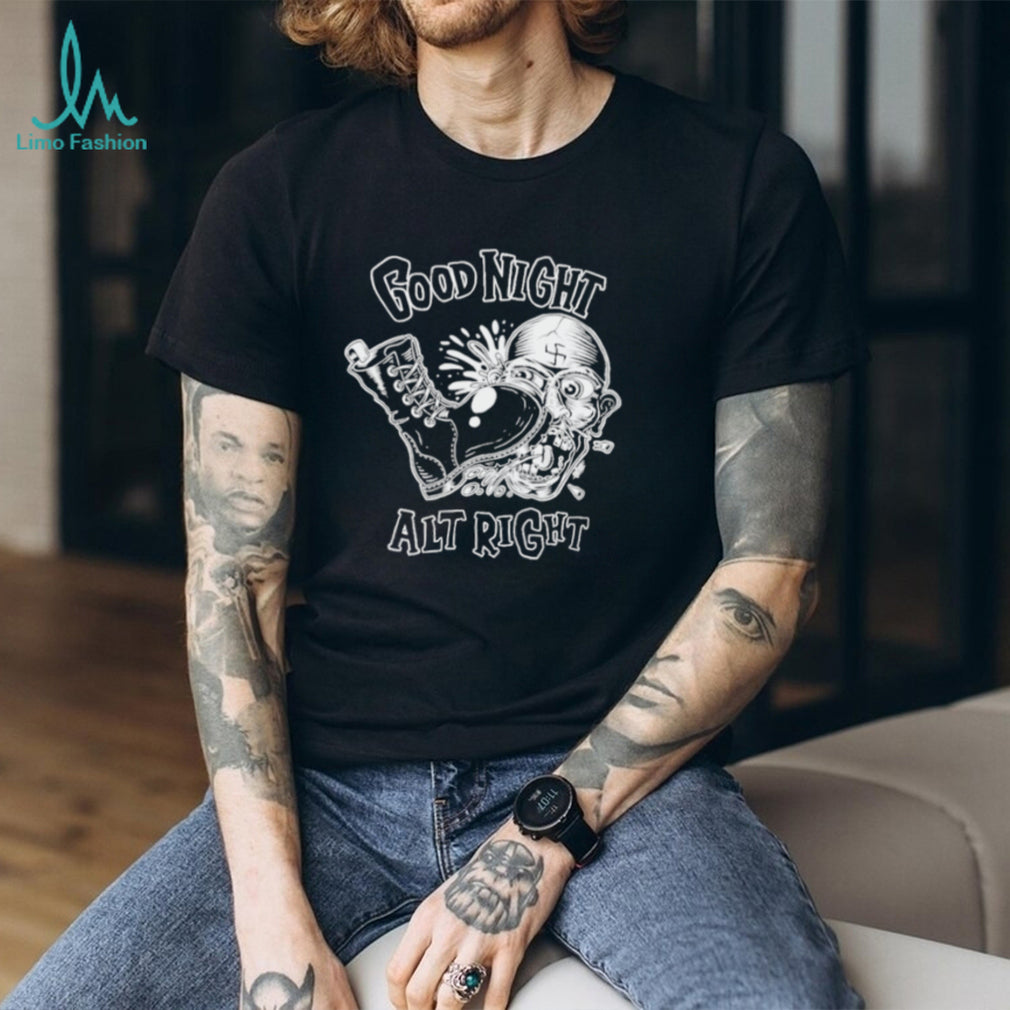 Good night Alt Right shirt