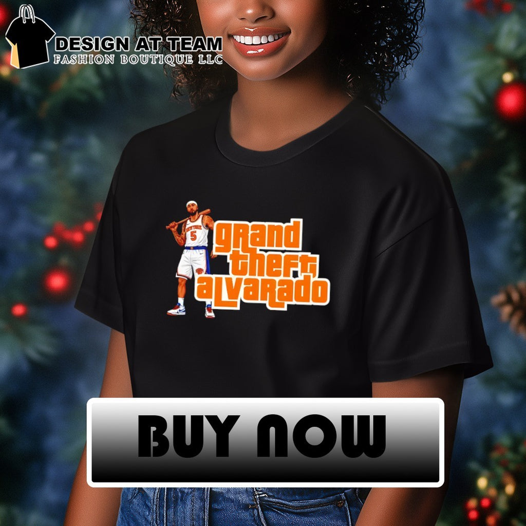 Grand Theft Alvarado Jose Alvarado Knicks Basketball Funny Hoops shirt