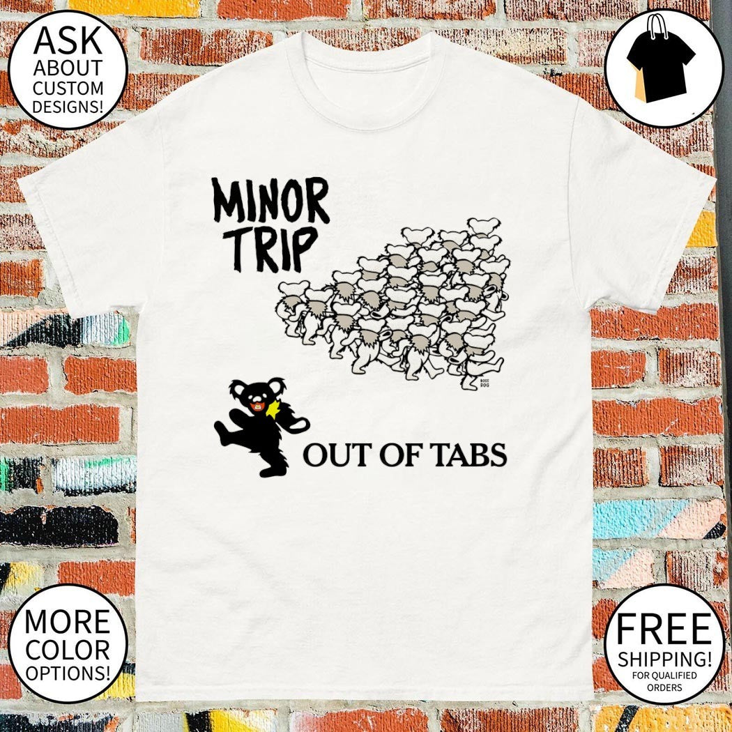 Grateful Dead Minor Trip Out of Tabs vintage shirt