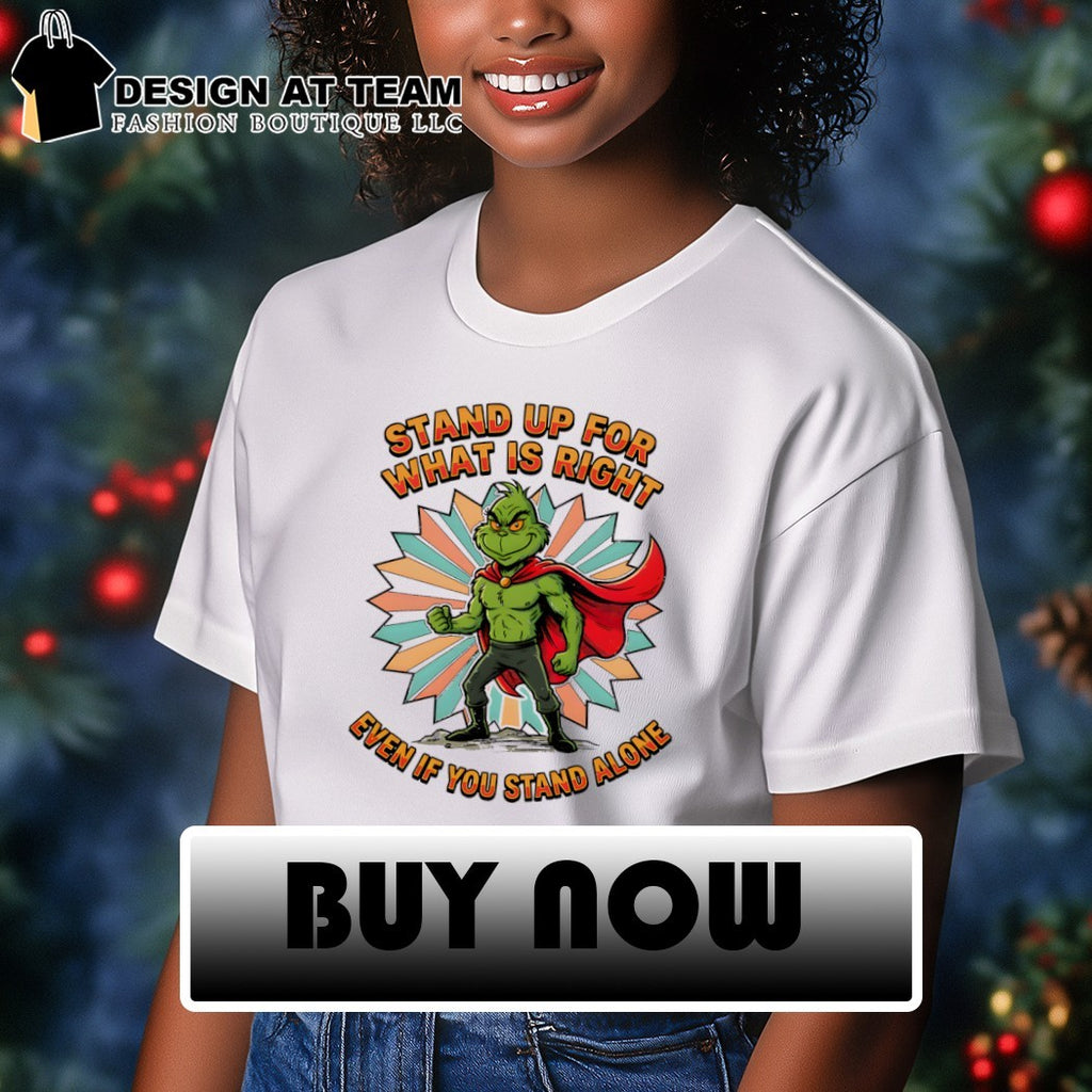 Grinch superhero stand up for what is right even if you stand alone shirt