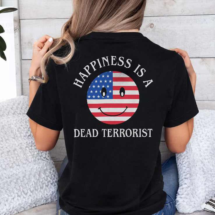 Happiness Is A Dead Terrorist American Flag Smiley T Shirt