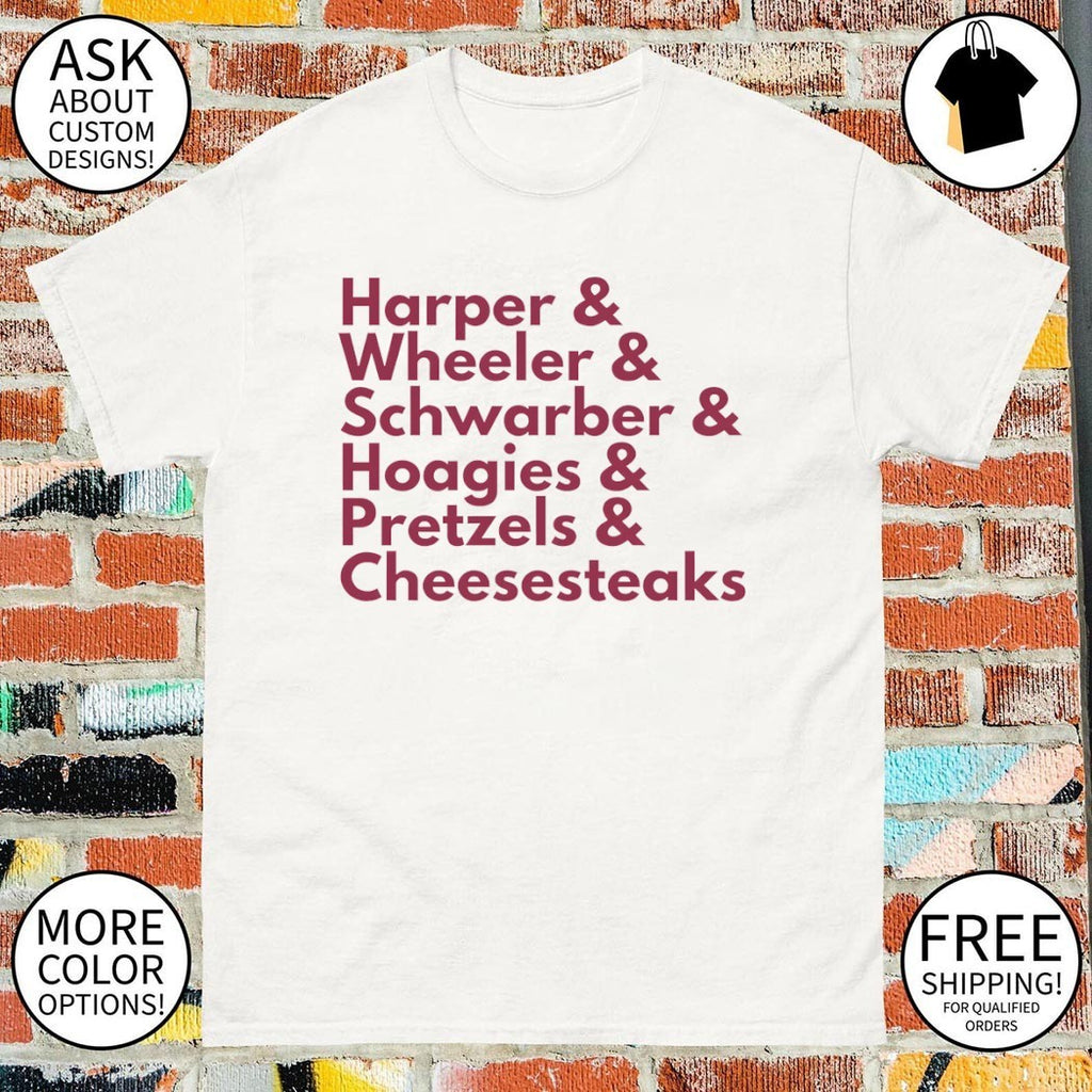 Harper Wheeler Schwarber Hoagies Pretzels Cheesesteaks Philadelphia Phillies Baseball MLB 2026 shirt