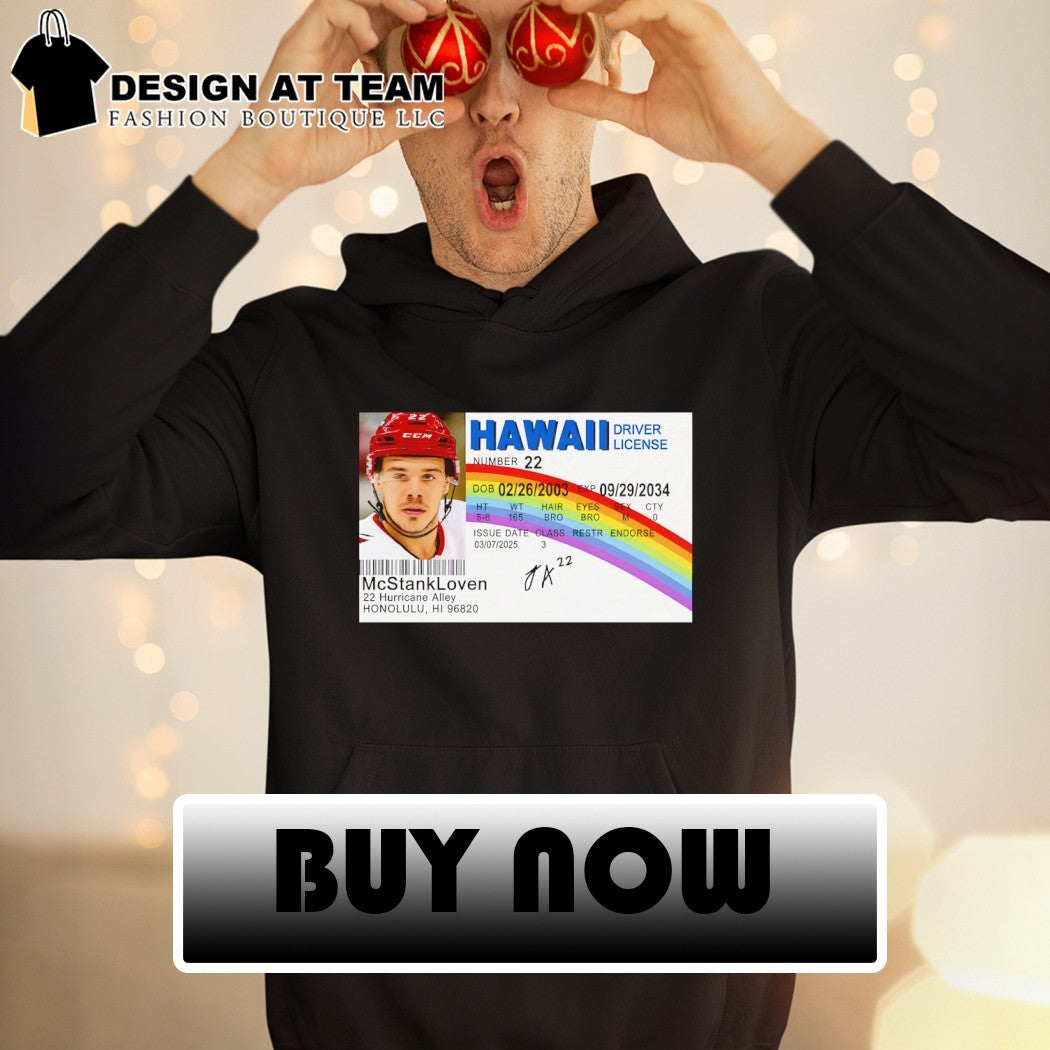 Hawaii Driver License McStankLoven 22 Hurricane Alley Honolulu HI 96820 card shirt