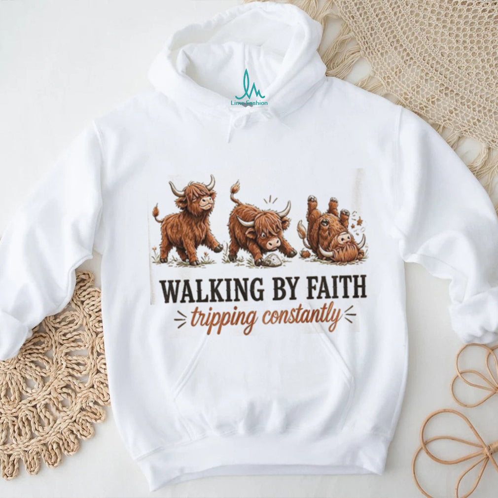 Highland Cow Walking By Faith Tripping Constantly Shirt