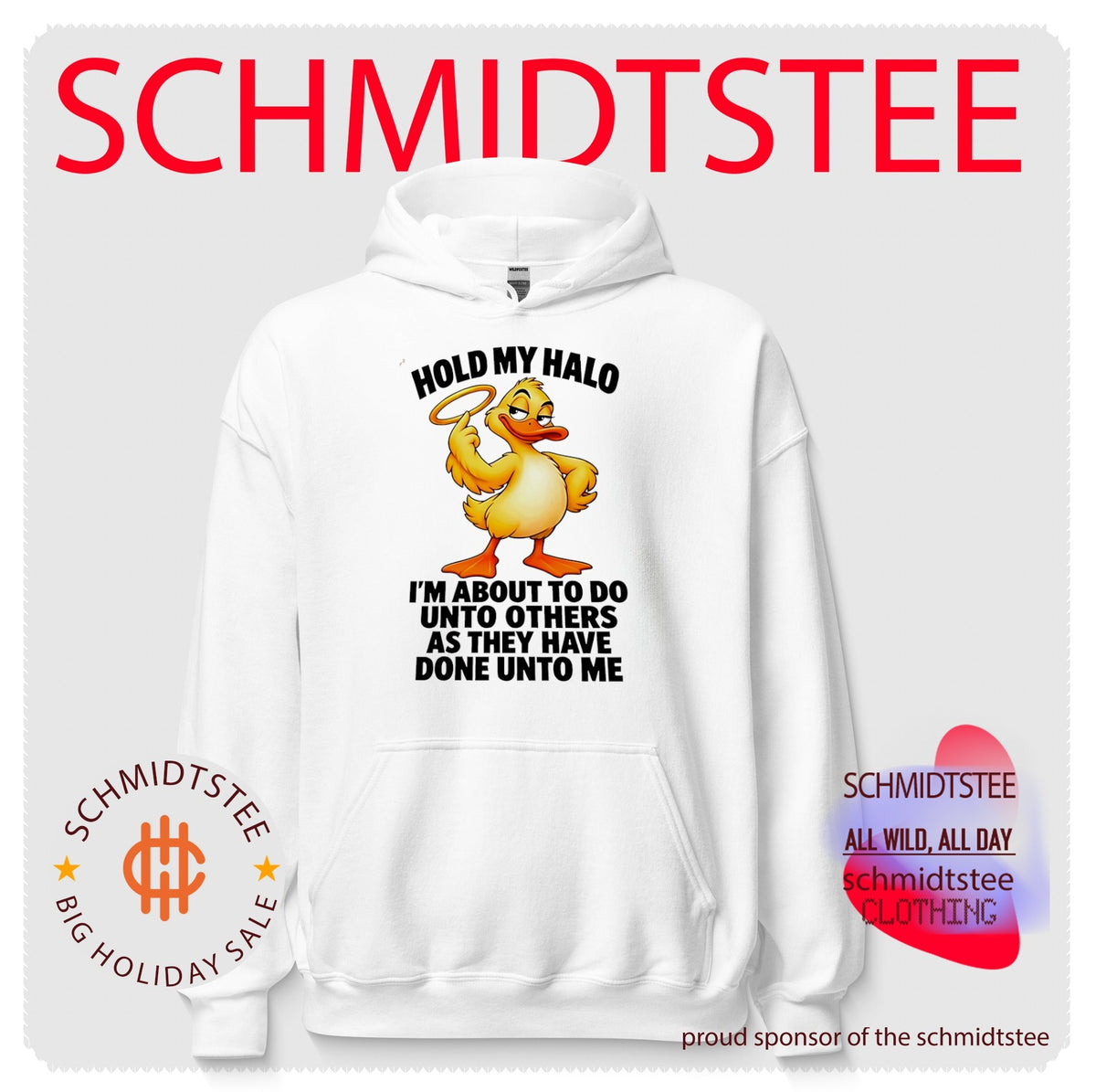 Hold My Halo I’m About to Do unto Others as They Have Done unto Me Duck shirt