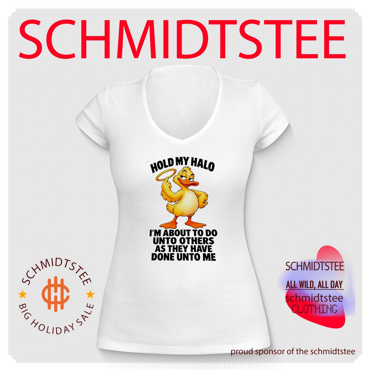 Hold My Halo I’m About to Do unto Others as They Have Done unto Me Duck shirt