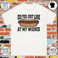 Hotdog did you just look at my wiener America 4th of July shirt