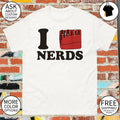 I Love Nerds shirt