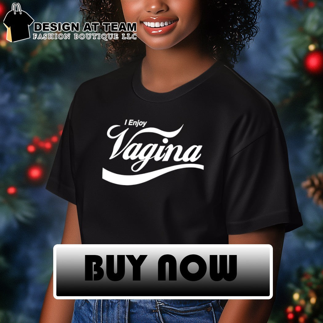 I enjoy Vagina funny Cocacola parody shirt
