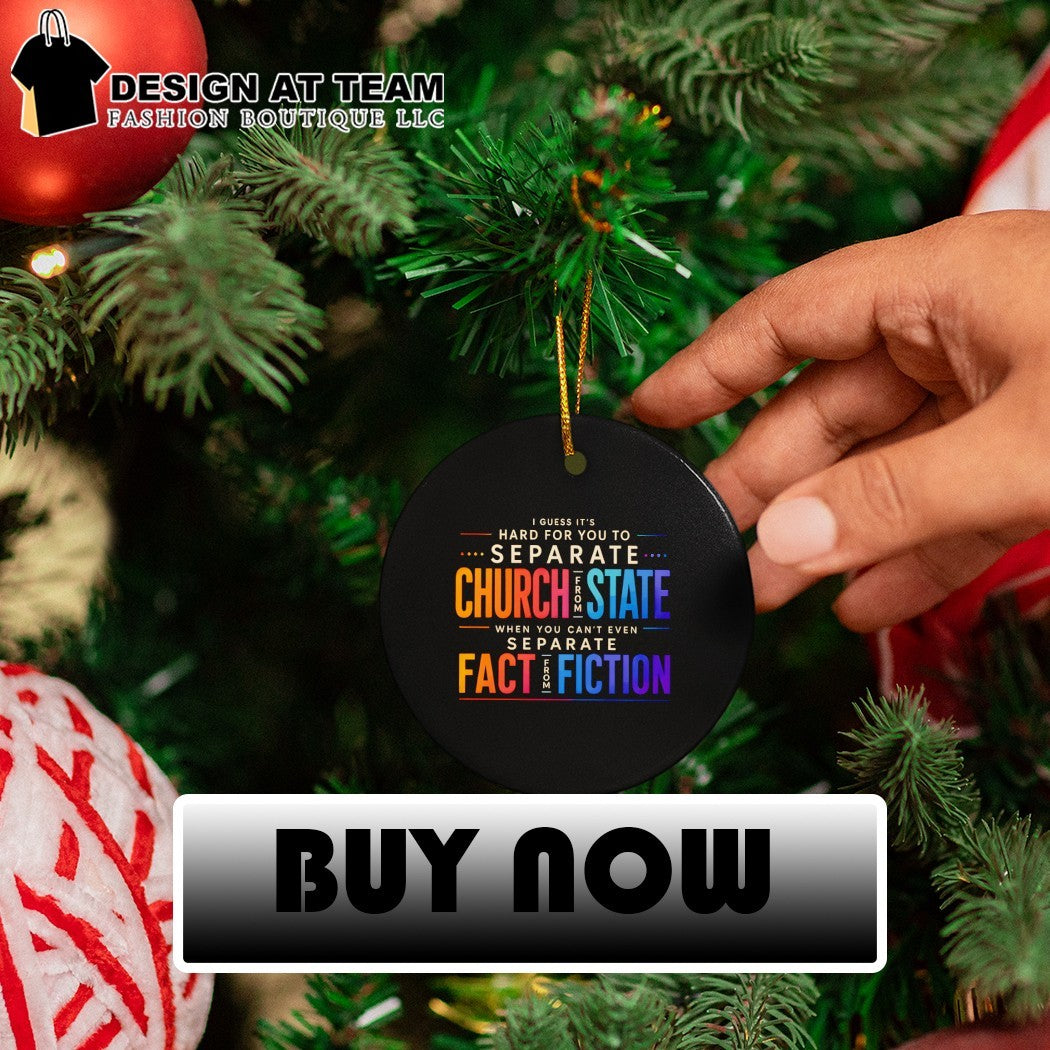 I guess it’s hard for you to separate church state when you can’t even separate fact fiction shirt