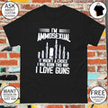 I’m ammosexual it wasn’t a choice I was born this way I love guns shirt