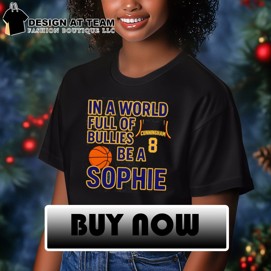 In a World Full of Bullies Be Like Sophie Cunningham Indiana Fever Basketball WNBA shirt