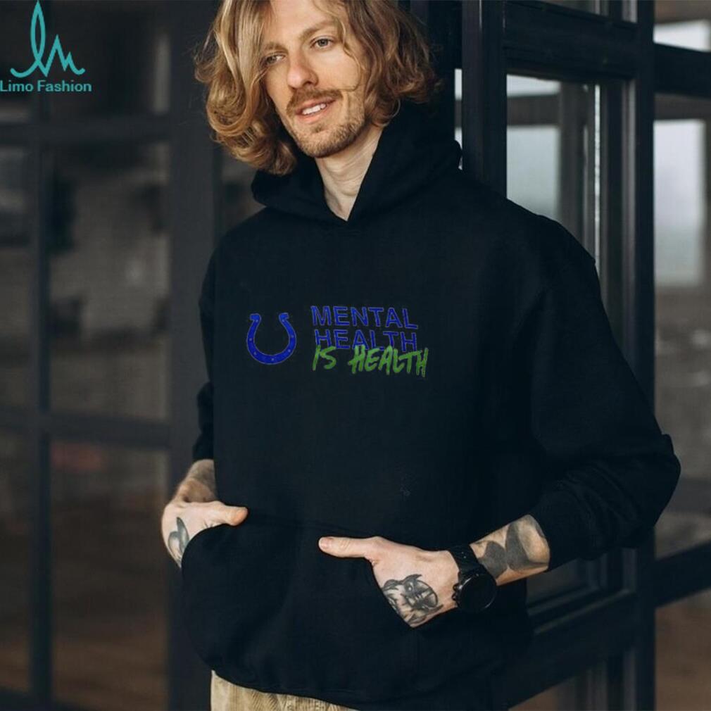 Indianapolis Colts mental health is health shirt