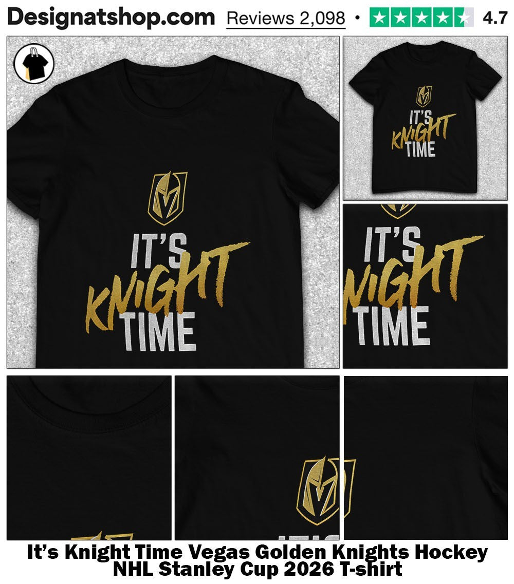 It’s Knight Time Vegas Golden Knights Hockey NHL Stanley Cup 2026 shirt