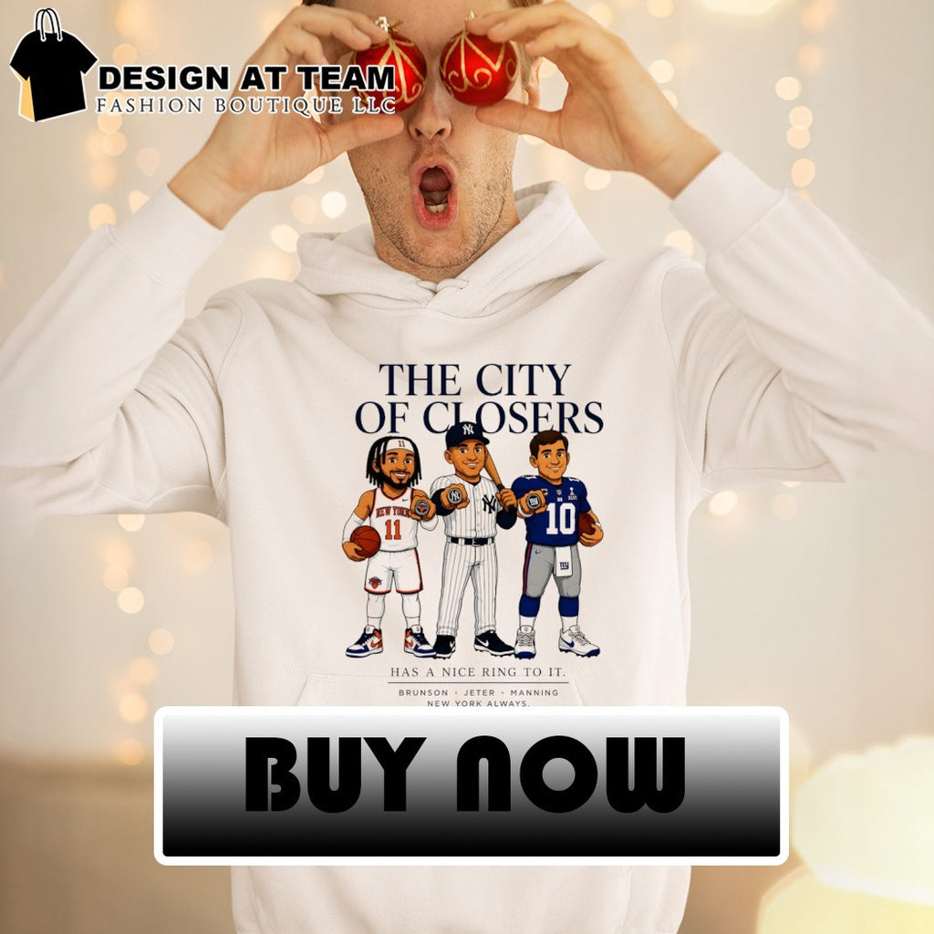 Jalen Brunson Derek Jeter Eli Manning The City of Closers has a nice ring to it shirt