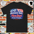 January 6th Never forget it was treason America flag shirt