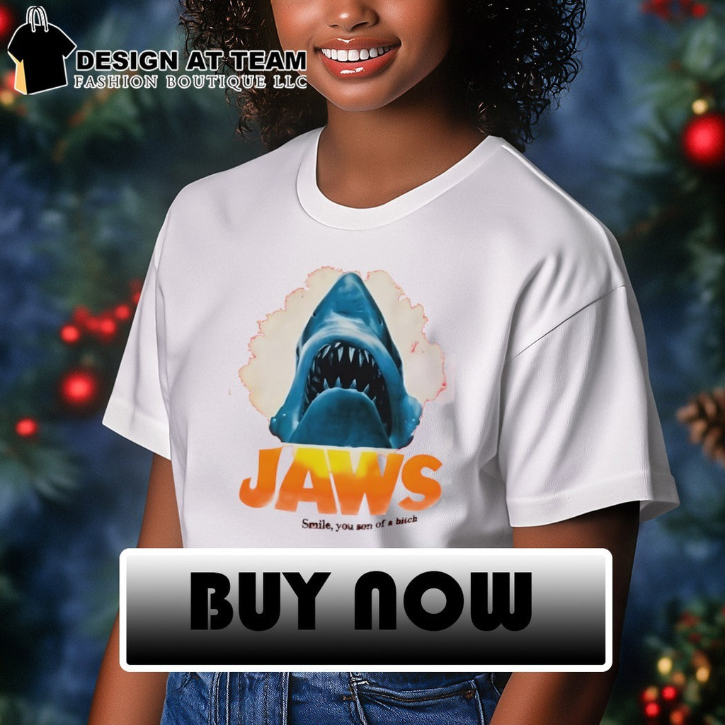 Jaws shark smile you son of a bitch shirt