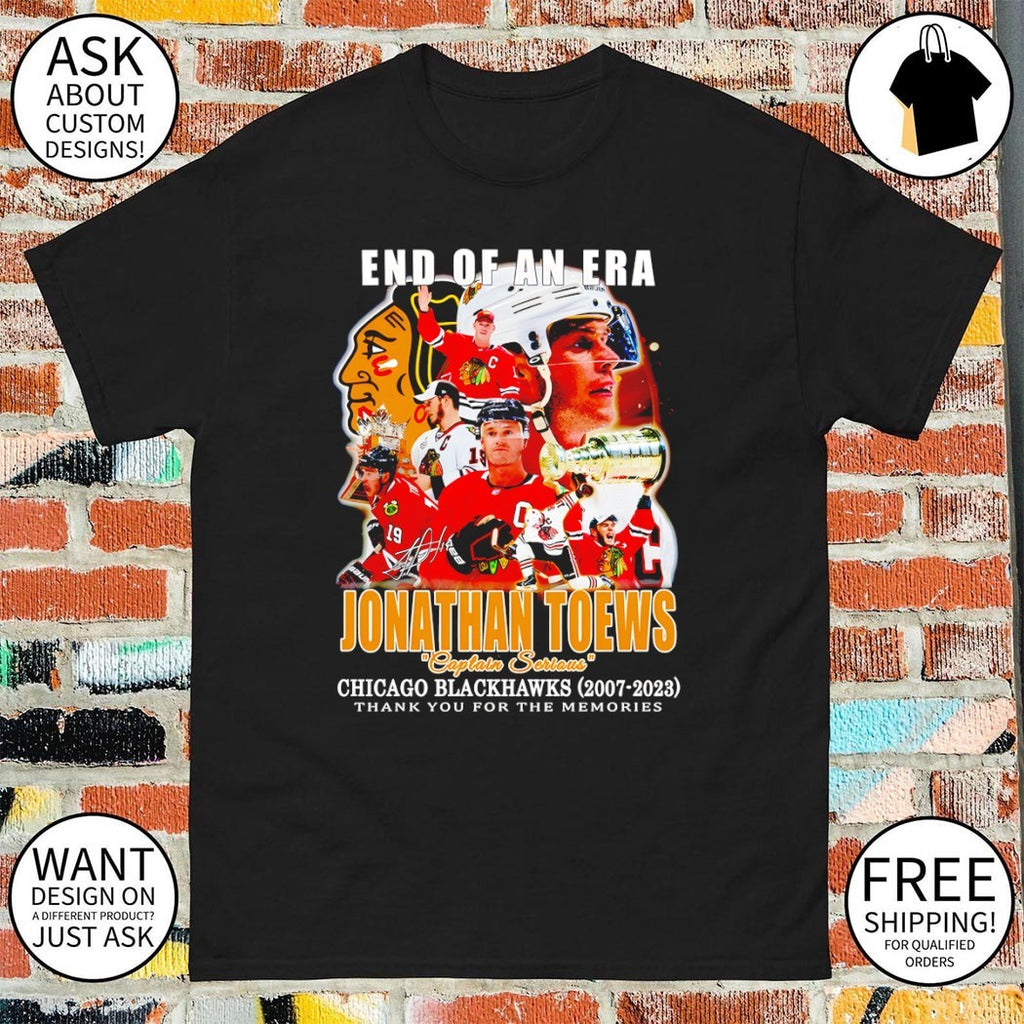 Jonathan Toews Chicago Blackhawks End of an Era Captain Serious Chicago BlackHawks shirt