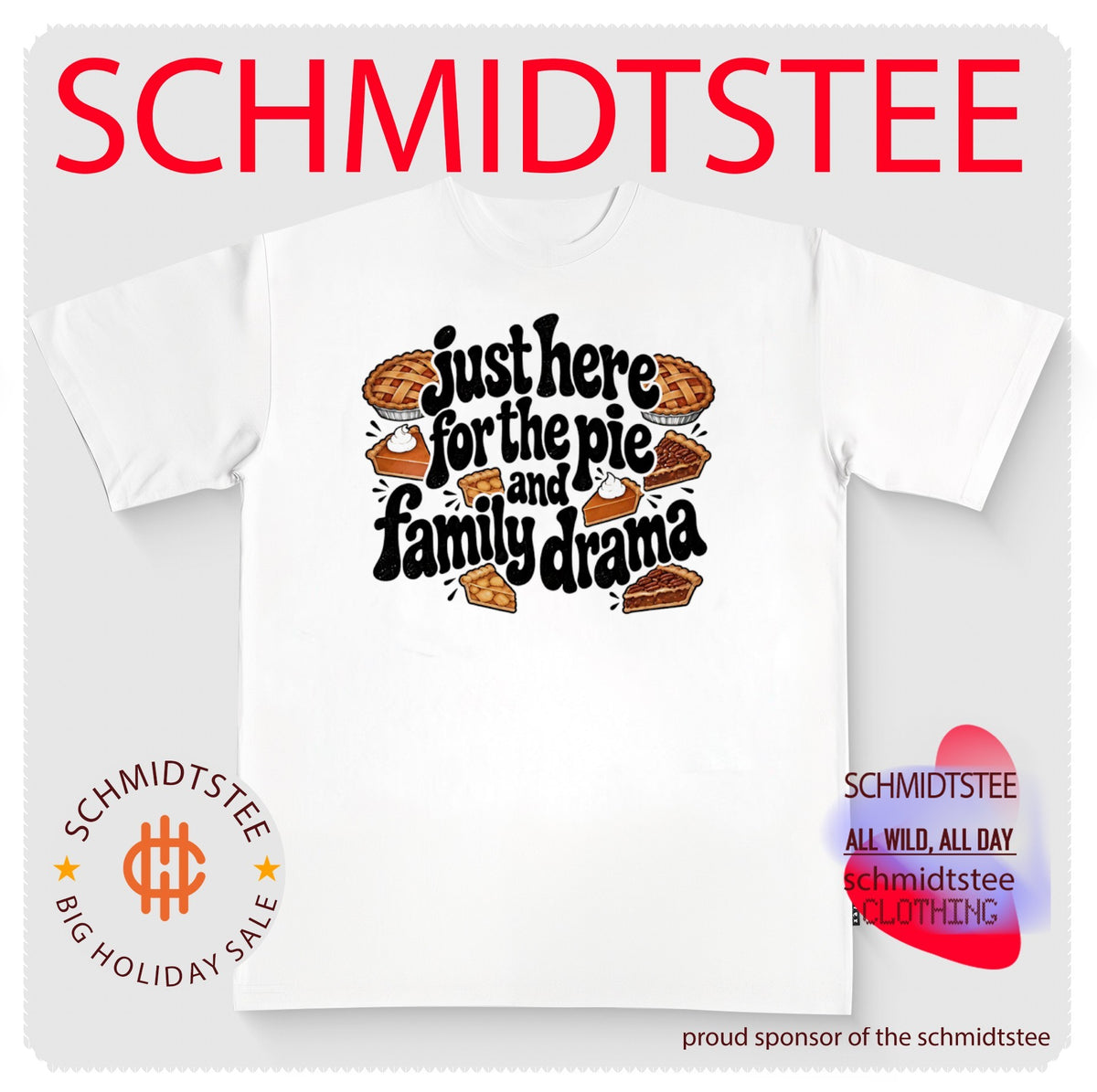 Just Here for the Pie and Family Drama Thanksgiving shirt