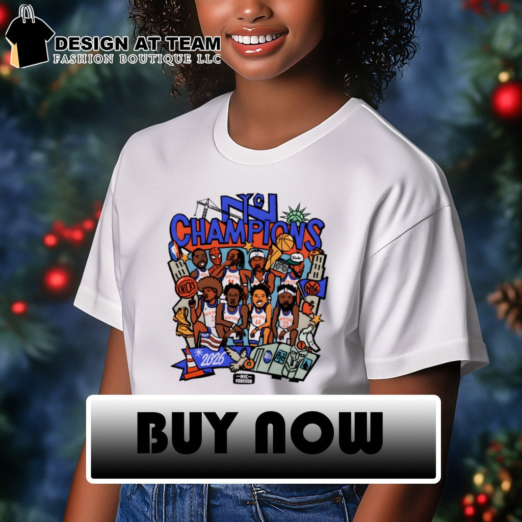 Knicks Big Team Basketball Players NYC Champions 2026 NYC Forever New York City logo shirt